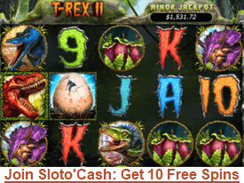 Sloto'Cash Casino, free T-Rex II onlnie slot spins
