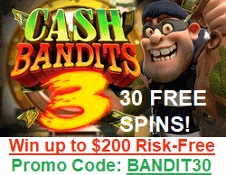 Cash Bandits 3 online slot, no deposit promo