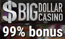 Big Dollar $99 welcome bonus