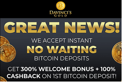 Bitcoin cashback and no waiting at Da Vinci's Gold