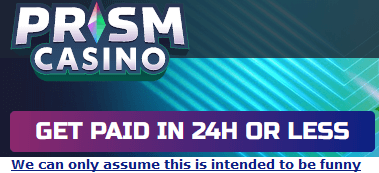 Prism Casino, get paid