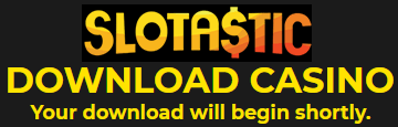 Slotastic download casino