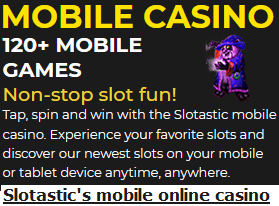 Slotastic mobile online casino