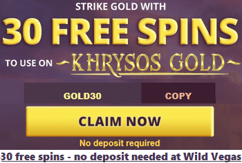 30 free spins on Khrysos Gold slot at Wild Vegas Casino