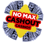 No maximum cashout online casinos